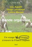 Léo Aupetit et Robin Leforestier - Bande organisée.