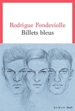 Rodrigue Fondeviolle - Billets bleus.