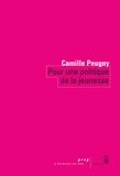 Camille Peugny - Pour une politique de la jeunesse.