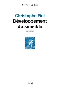 Christophe Fiat - Développement du sensible.