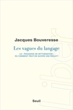 Jacques Bouveresse - Les vagues du langage - Le "paradoxe de Wittgenstein" ou comment peut-on suivre une règle ?.