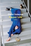 Chloé Delaume - Pauvre folle.