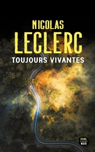 Nicolas Leclerc - Toujours vivantes.