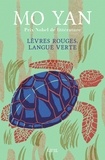 Yan Mo - Lèvres rouges, langue verte.