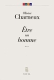 Olivier Charneux - Etre Un Homme.