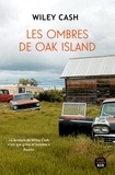 Wiley Cash - Les ombres de Oak Island.