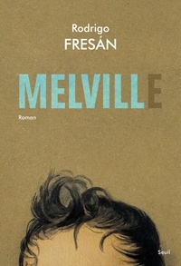 Rodrigo Fresan - Melvill.