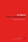 Eric Maurin - La peur du déclassement - Une sociologie des récessions.