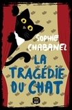 Sophie Chabanel - La tragédie du chat.
