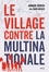Arnaud Svrcek et David Breger - Le village contre la multinationale.