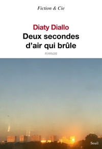 Diaty Diallo - Deux secondes d'air qui brûle.