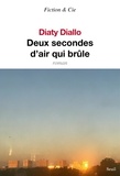 Diaty Diallo - Deux secondes d'air qui brûle.
