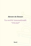 Abram de Swaan - La société transnationale - Langues, cultures et politiques.