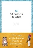  Jul - 50 nuances de Grecs.