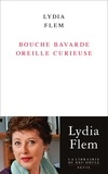 Lydia Flem - Bouche bavarde oreille curieuse.