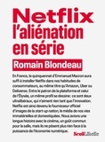 Romain Blondeau - Netflix, l'aliénation en série.