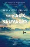 Ellie Johnson et Kurt Johnson - Les Eaux sauvages.