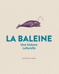 Michel Pastoureau - La baleine - Une histoire culturelle.