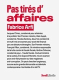 Fabrice Arfi - Pas tirés d'affaires.