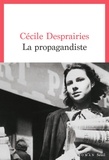Cécile Desprairies - La propagandiste.