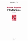 Patrice Pluyette - Film fantôme.