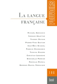 Julie Benetti et Nicolas Molfessis - Pouvoirs N° 186 : La langue française.