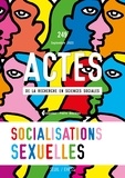 Rémy Caveng et Sibylle Gollac - Actes de la recherche en sciences sociales N° 249, septembre 2023 : Socialisations sexuelles.