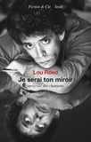 Lou Reed - Je serai ton miroir - Intégrale des chansons.