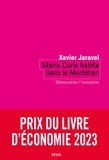 Xavier Jaravel - Marie Curie habite dans le Morbihan - Démocratiser l'innovation.