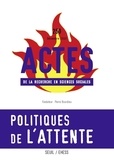 Julien Duval et Sibylle Gollac - Actes de la recherche en sciences sociales N° 250, décembre 2023 : Politiques de l'attente.