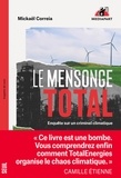 Mickaël Correia - Le Mensonge Total - Enquête sur un criminel climatique.