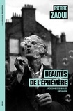 Pierre Zaoui - Beautés de l'éphémère - Apologie des bulles de savon.
