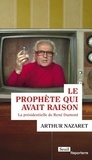 Arthur Nazaret - Le prophète qui avait raison - La présidentielle de René Dumont.