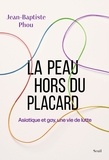 Jean-Baptiste Phou - La peau hors du placard - Asiatique et gay, une vie de lutte.