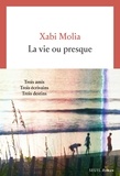 Xabi Molia - La Vie ou presque.