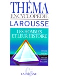  Collectif - Thema Encyclopedie Larousse. Les Hommes Et Leur Histoire, Histoire, Systemes Politiques, Histoire Des Idees, Religions.
