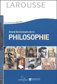 Michel Blay - Grand Dictionnaire De La Philosophie.