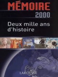 Nadeije Laneyrie-Dagen et  Collectif - Memoire 2000. Deux Mille Ans D'Histoire.