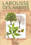 Jacques Brosse - Larousse des arbres - Dictionnaire des arbres et des arbustes.