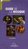 Gérard Denizeau - Le Guide de la Musique - Une initiation par les oeuvres.