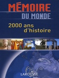 Nadeije Laneyrie-Dagen - Mémoire du monde - 2000 ans d'histoire.