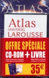  Larousse - Atlas Petit Larousse des pays du monde + Atlas universel Larousse sur CD-Rom.