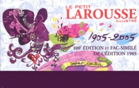  Larousse - Le Petit Larousse Illustré - 1905-2005, Edition et fac-similé de l'édition 1905, Coffret écritoire.