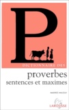 Maurice Maloux - Dictionnaire Des Proverbes, Sentences Et Maximes.