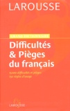  Larousse - Difficultés et Pièges du français.