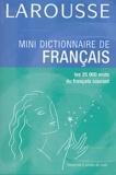  Larousse - Mini-dictionnaire de français - Les 25 000 mots du français courant.