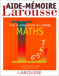  Ptolemee Collectif - Aide-Mémoire Larousse Maths. - Tout le programme du collège.