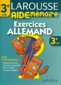 Françoise Mirabel-Sérodes - Larousse Aide-Mémoire Allemand 3e LV2 - Exercices.