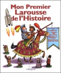  Collectif - Mon Premier Larousse De L'Histoire.