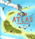 Benoît Delalandre et Jérémy Clapin - Mon atlas Larousse.
